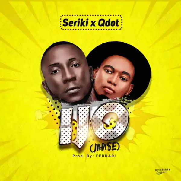 Seriki - IJO (Jon Se) (feat. Q Dot)